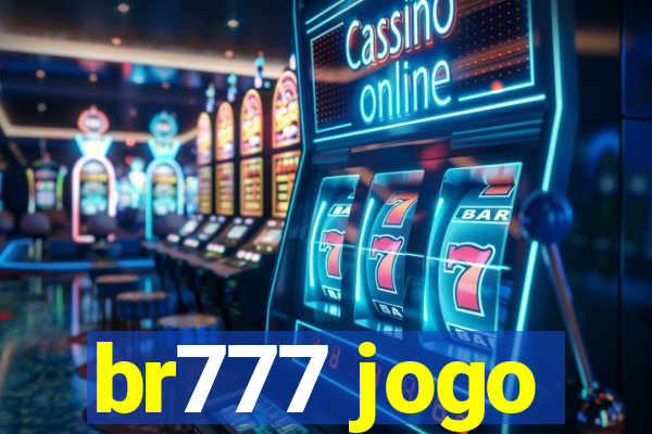 br777 jogo